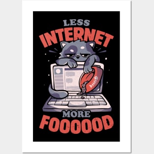 Less Internet More Food - Cute Funny Cat Gift Posters and Art